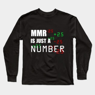 MMR is just a number Long Sleeve T-Shirt